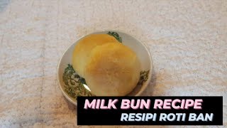 HOMEMADE MILK BUNS / ROTI BAN - LITTLE CHEF SOFIA