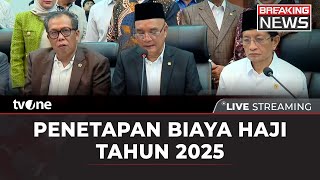 [BREAKING NEWS] Penetepan Biaya Haji Tahun 2025 | tvOne