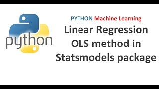 Python Machine Learning | Linear Regression Ordinary Least Square OLS method in Statsmodels package