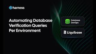 Automating Environment-Specific Verification Queries with Liquibase and Harness Database DevOps