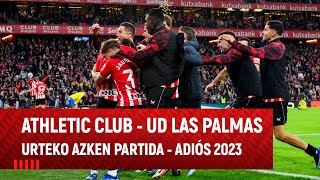 INSIDE I Athletic Club-UD Las Palmas I Urteko azken partida I Adiós 2023