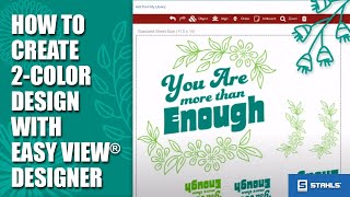 Get to Know Easy View® Designer: Creating 2 Color Designs