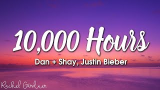 Dan + Shay, Justin Bieber - 10,000 Hours | 1 Hour Loop/Lyrics |