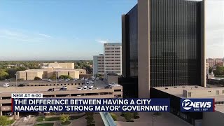 The difference between having a city manager and 'strong mayor' government