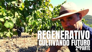 REGENERATIVO | Cultivando futuro -2ª parte-