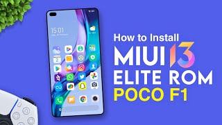 🎮How to Install MIUI 13 Elite Rom on POCO F1 | Best Performance | MIUI Customization | Android 11