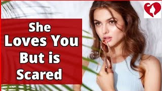 10 Signs She Loves You But is Scared