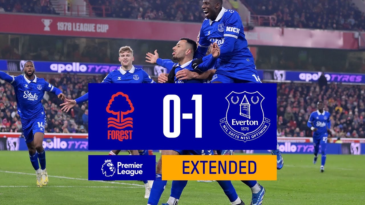 EXTENDED PREMIER LEAGUE HIGHLIGHTS: NOTTINGHAM FOREST 0-1 EVERTON - YouTube