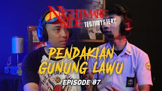 NIGHTMARESIDE TESTIMYSTERY #87 | PENDAKIAN GUNUNG LAWU