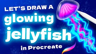 How to Draw a Glowing Jellyfish in Procreate