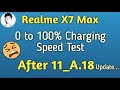 Realme X7 Max 5G - 1 to 100% - Charging Speed Test After 11_A.18 Update!!! 🔥