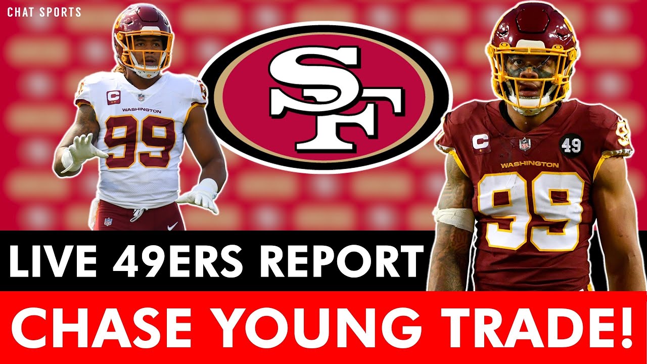 BREAKING: San Francisco 49ers Trade For DE Chase Young | LIVE Reaction ...