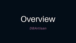 An Overview of DBArtisan