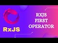 34. RxJS First Operator. Learn RxJS Filtering category First Operator - RxJS