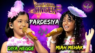 Pardesiya | Diya Hegde & Miah Mehak | Superstar Singer Season 3 | Set India Talent Reality Show