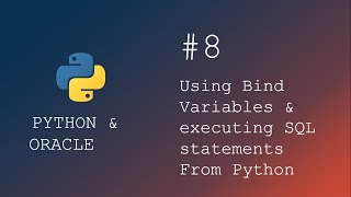 Python programming | Executing SQL queries with Bind Variables from python script