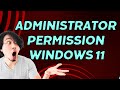 Administrator Permission Windows 11