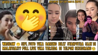 Wadidaw😂Spill dikit2 Foto vika & Billy syahputra di malaisya,vika di telpon suruh siap2mau di jemput