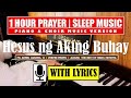 Hesus ng Aking Buhay | Piano Cover (with lyrics) | 1 HOUR of Relaxing Sleep/Prayer Music