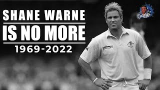 Shane Warne is no more with us | We will miss you Legend | Tanveer Ahmed