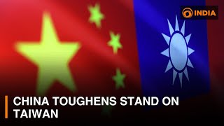 China toughens stand on Taiwan and more updates | DD India Live