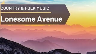 Best Folk Country Songs Of All Time | Lonesome Avenue | No Copyright Music