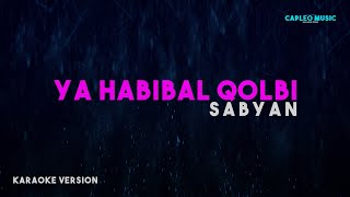 Sabyan – Ya Habibal Qolbi (Karaoke Version)