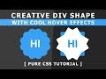 CSS Creative Div Shape with Cool Hover Effects - html5 Css3 Hover Effect - Tutorial
