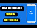 How To Register Gcash Account in South korea | Is GCash available in Korea?