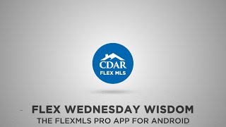 CDAR FLEX Wednesday Wisdom - FLEXMLS Pro App For Android