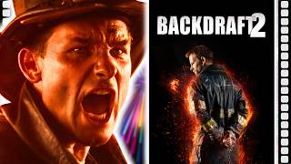 Backdraft 2 - The Sequel Nobody Asked For