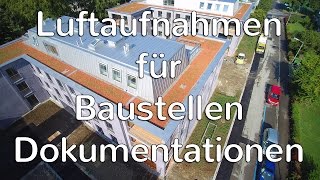 Luftaufnahmen für Handwerker auf Baustellen / Inspektion \u0026 Baudokumentation