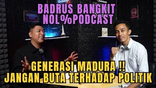 EPISODE 46 - MADURA JANGAN BUTA TERHADAP POLITIK ❗️( BEDRUS BANGKIT ) - Dollatep Podcast