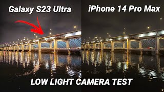 Galaxy S23 Ultra vs iPhone 14 Pro Max Camera Test After Updates (Night Time)