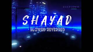 SHAYAD - Love aj kal | late night lofis | slowed+reverbed by Low-fi