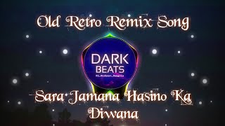Sara Jamana Hasino Ka Divana Old Retro Remix Song ,60s Songs Mix
