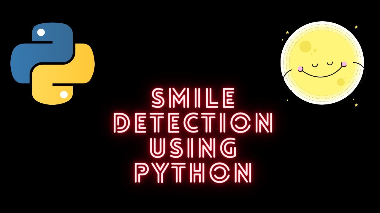 Smile Detection Using Python Opencv Youtube