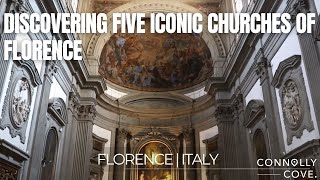 Discovering Five Iconic Churches of Florence | Florence | Italy | Things To Do In Italy