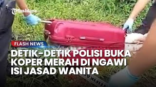 KEJUTKAN WARGA! Polisi Bongkar Koper Merah di Ngawi, Ternyata Berisi Mayat Wanita Tanpa Busana