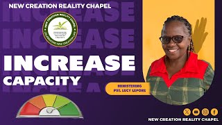 INCREASE CAPACITY | PST. LUCY LEPORE