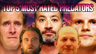 To Catch a Predator: Top 5 Hated Predators
