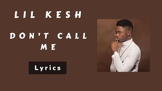 Lil Kesh - Don't Call Me (feat. Zinoleesky) [Lyrics Visualiser]