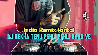 Download Lagu DJ DEKHA TENU PEHLI PEHLI BAAR VE REMIX INDIA VIRA... MP3 Gratis