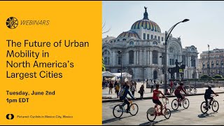 The Future of Urban Mobility in North America's Largest Cities