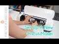 How To Set Up A Brand New Cricut Maker & Do Your First Project!