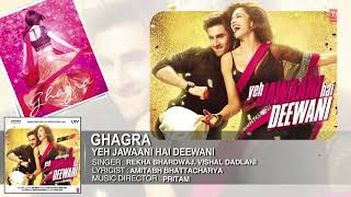 Ghagra Full Song | Yeh Jawaani Hai Deewani | Madhuri Dixit, Ranbir Kapoor |Rekha Bharadwaj, Vishal D
