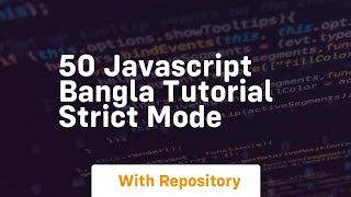 50 javascript bangla tutorial strict mode