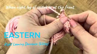 Right Leaning Decrease (k2tog)| Eastern Style Knitting