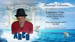 Funeral Service of Christian Burial of Lawrence Felix