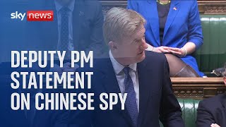Deputy PM Oliver Dowden delivers statement to the Commons on Chinese spy